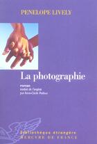 Couverture du livre « La photographie » de Lively Penelope aux éditions Mercure De France
