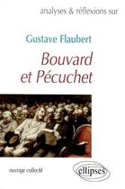 Couverture du livre « Bouvard et Pécuchet » de Gustave Flaubert aux éditions Ellipses