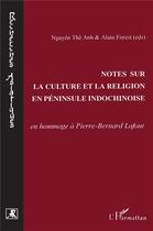 Couverture du livre « Notes sur la culture et la religion en peninsule indochinois » de The Anh Nguyen aux éditions L'harmattan