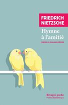 Couverture du livre « Hymne à l'amitié » de Friedrich Nietzsche aux éditions Rivages
