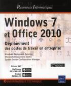 Couverture du livre « Windows 7 et Office 2010 ; déploiement des postes de travail en entreprise » de Freddy Elmaleh et Olivier Bat et Guillaume Desfarges aux éditions Eni