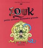 Couverture du livre « Zouk Tome 12 : petite sorcière deviendra grande » de Serge Bloch et Nicolas Hubesch aux éditions Bayard Jeunesse