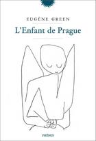 Couverture du livre « L'enfant de Prague » de Eugene Green aux éditions Phebus