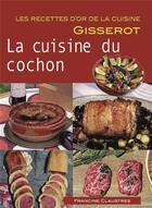Couverture du livre « La cuisine du cochon » de Francine Claustres aux éditions Gisserot