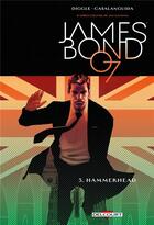 Couverture du livre « James Bond Tome 3 : Hammerhead » de Andy Diggle et Luca Casalanguida aux éditions Delcourt