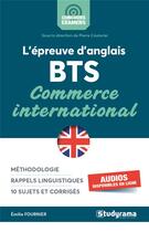 Couverture du livre « L'épreuve d'anglais BTS ; commerce international » de Emilie Fournier aux éditions Studyrama