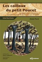 Couverture du livre « Les cailloux du petit Poucet ; une aventure au pays des sciences » de Alain Pave aux éditions Edp Sciences