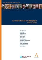 Couverture du livre « Le droit fiscal en Belgique » de Andre Culot et Patrick Jaillot aux éditions Anthemis