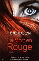 Couverture du livre « La mort en rouge » de Pierre Gaulon aux éditions City