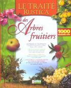 Couverture du livre « Traite rustica des arbres fruitiers (le) » de Prat/Brochard aux éditions Rustica