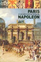 Couverture du livre « Paris et ses alentours au temps de Napoléon » de Renee Grimaud aux éditions Parigramme