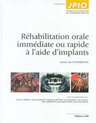 Couverture du livre « Réhabilitation orale immédiate ou rapide à l'aide d'implants » de Fernand Van Steenberghen aux éditions Cahiers De Protheses