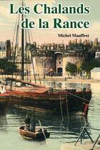 Couverture du livre « Les Chalands De La Rance » de Michel Mauffret aux éditions Astoure