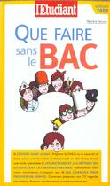 Couverture du livre « Que faire sans le bac » de Pascale Treguer aux éditions L'etudiant