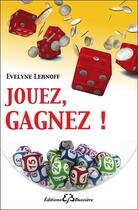 Couverture du livre « Jouez, gagnez ! » de Evelyne Lehnoff aux éditions Bussiere