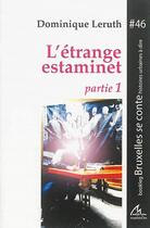 Couverture du livre « L'Etrange Estaminet. Partie 1 » de Dominique Leruth aux éditions Maelstrom