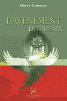 Couverture du livre « L'avènement du phénix » de Herve Croenne aux éditions La Compagnie Litteraire
