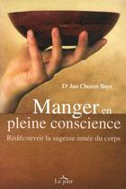 Couverture du livre « Manger en pleine conscience » de Jan Chozen Bays aux éditions Editions De L'homme