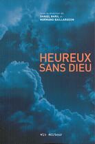 Couverture du livre « Heureux sans Dieu » de Normand Baillargeon aux éditions Vlb