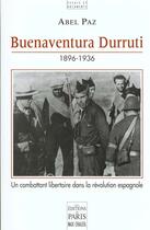 Couverture du livre « Buenaventura Durruti, 1896-1936 : Un combattant libertaire dans la révolution espagnole » de Abel Paz aux éditions Paris