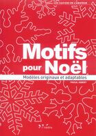 Couverture du livre « Motifs pour Noël ; modèles originaux et adaptables » de Pascal Gobert aux éditions L'inedite