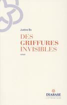 Couverture du livre « Des griffures invisibles » de Justine Bo aux éditions Diabase