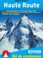 Couverture du livre « Haute route de Chamonix à Zermatt/Saas fee » de M.Waeber aux éditions Rother