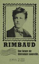 Couverture du livre « Une heure de litterature nouvelle : les lettres du voyant » de Arthur Rimbaud aux éditions L'orma