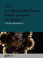 Couverture du livre « Le spleen de Paris ; petits poèmes en prose » de Charles Baudelaire aux éditions Presses Electroniques De France