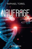 Couverture du livre « Naufrage » de Raphael Toriel aux éditions Presses Litteraires