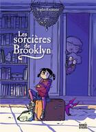 Couverture du livre « Les sorcières de Brooklyn Tome 1 » de Sophie Escabasse aux éditions Bande D'ados