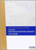 Couverture du livre « NF DTU 65.14 éxécution de plachers chauffants à eau chaude » de Collectif Cstb aux éditions Cstb