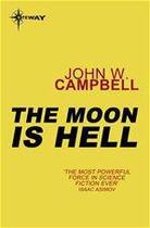 Couverture du livre « The moon is hell » de John Wood Campbell aux éditions Victor Gollancz