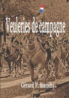 Couverture du livre « Veuleries de campagne » de Gérard-Fernand Bianchi aux éditions Lulu