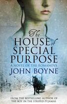 Couverture du livre « The House of Special Purpose » de John Boyne aux éditions Epagine