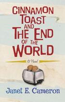 Couverture du livre « Cinnamon Toast and the End of the World » de Cameron Janet E aux éditions Hachette Ireland Digital