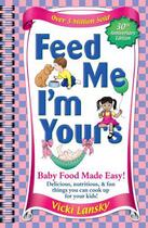 Couverture du livre « Feed Me! I'm Yours » de Lansky Vicki aux éditions Meadowbrook