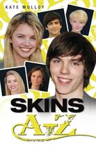 Couverture du livre « Skins A-Z » de Molloy Kate aux éditions Blake John Digital