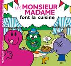 Couverture du livre « Monsieur madame ; les Monsieur Madame font la cuisine » de Adam Hargreaves aux éditions Hachette Jeunesse