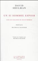 Couverture du livre « Un si sombre espoir : sur les collines du sud d'Hébron » de David Shulman aux éditions Seuil