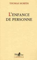 Couverture du livre « L'enfance de personne » de Thomas Morfin aux éditions Gallimard