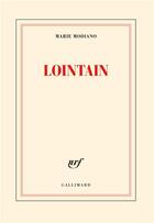 Couverture du livre « Lointain » de Marie Modiano aux éditions Gallimard