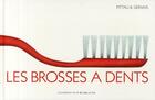 Couverture du livre « Les brosses à dents » de Francesco Pittau et Bernadette Gervais aux éditions Gallimard Jeunesse Giboulees