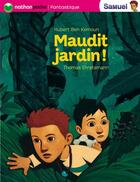 Couverture du livre « Maudit jardin » de Hubert Ben Kemoun et Thomas Ehretsmann aux éditions Nathan