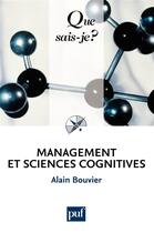 Couverture du livre « Management et sciences cognitives (4e édition) » de Alain Bouvier aux éditions Que Sais-je ?