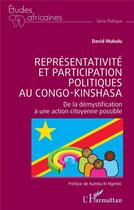 Couverture du livre « Représentativité et participation politiques au Congo-Kinshasa : de la démystification a une action citoyenne possible » de David Mukulu aux éditions L'harmattan