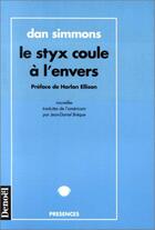 Couverture du livre « Le styx coule a l'envers » de Simmons/Ellison aux éditions Denoel