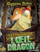 Couverture du livre « Geronimo Stilton Tome 93 : à la poursuite de l'oeil du dragon » de Geronimo Stilton aux éditions Albin Michel