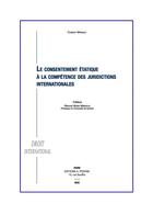 Couverture du livre « Le consentement étatique à la compétence des juridictions internationales » de Clement Marquet aux éditions Pedone