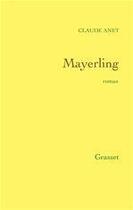 Couverture du livre « Mayerling » de Claude Anet aux éditions Grasset